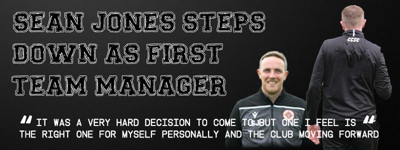 Sean Jones Steps Down as First Team Manager