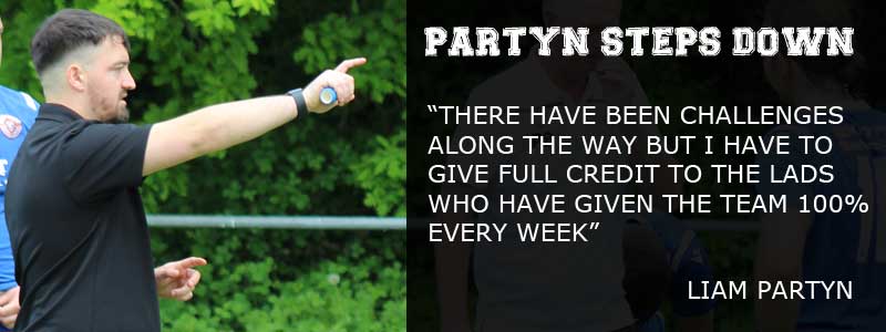 Liam Partyn Steps Down as joint Reserve Team Manager